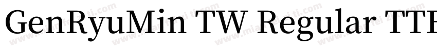 GenRyuMin TW Regular TTF字体转换
